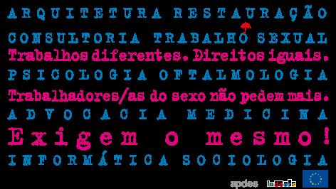 Direitos iguais. Osas trabalhadoresas do sexo não pedem mais. Exigem o mesmo