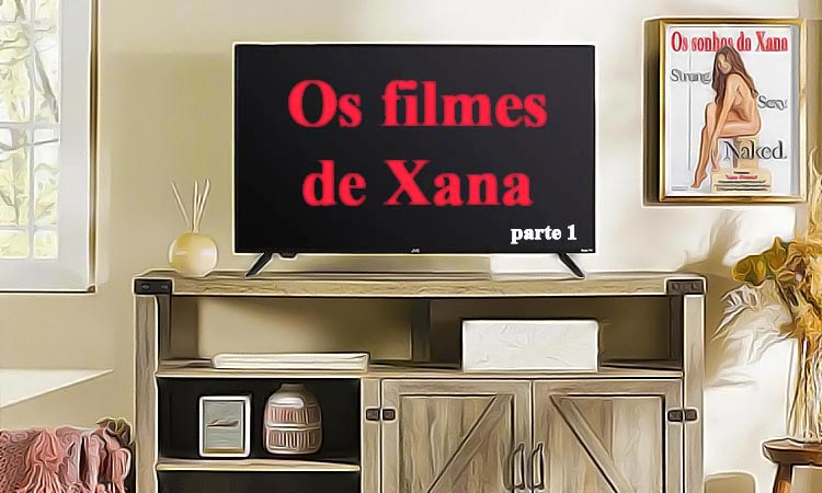 Os filmes de Xana P1 0 capa