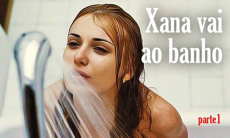 Xana vai ao banho P1 0 capa