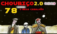 Chouriço 2.0 - O mega Caralhão