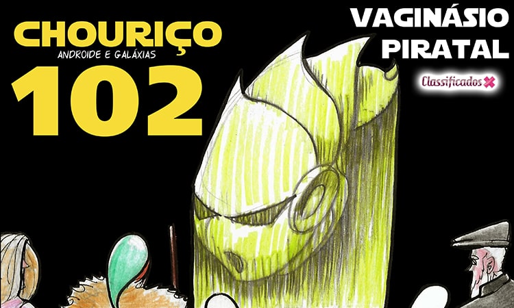 Chouriço 2.0 - Vaginásio Piratal