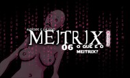Meitrix: O que é o Meitrix
