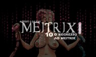 Meitrix: O regresso ao Meitrix