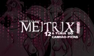 Meitrix: A fúria do canhão-picha