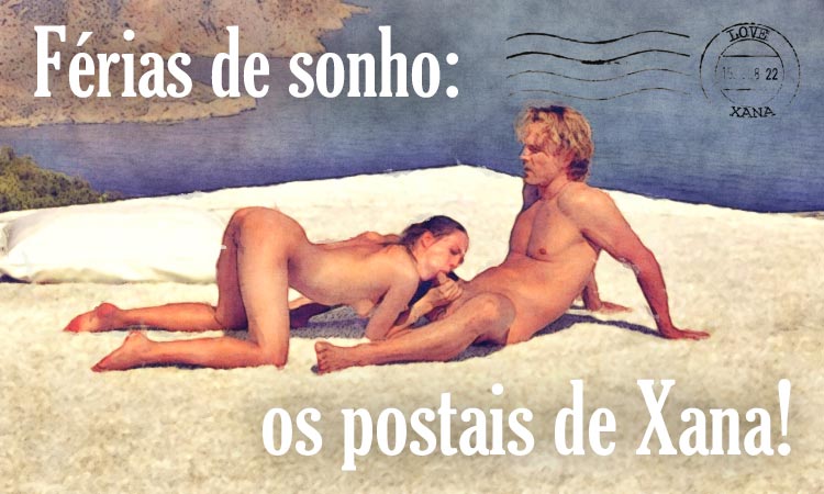 Os sonhos da Xana: Férias de Sonho - Os Postais de Xana