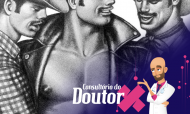 Consultório do Doutor X: os 40 e uma fantasia de barba rija