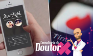 Consultório do Doutor X: o conforto desconfortável do Tinder