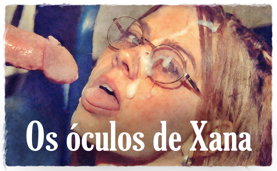 Os sonhos da Xana: Os óculos de Xana