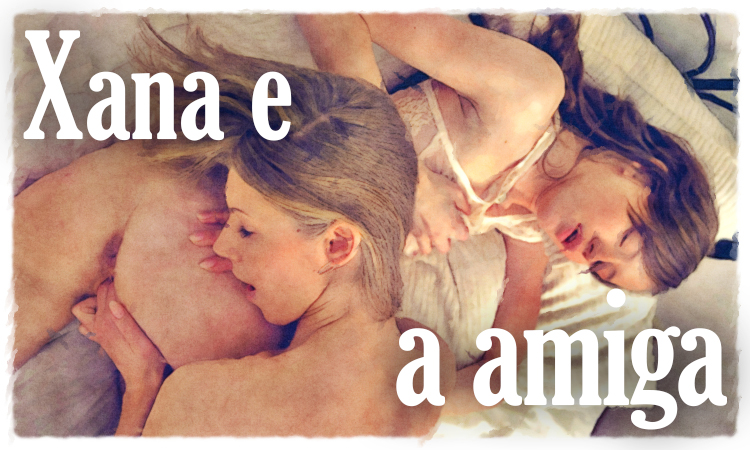 Os sonhos da Xana: Xana e a amiga