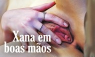 Os Sonhos da Xana: Xana em boas mãos