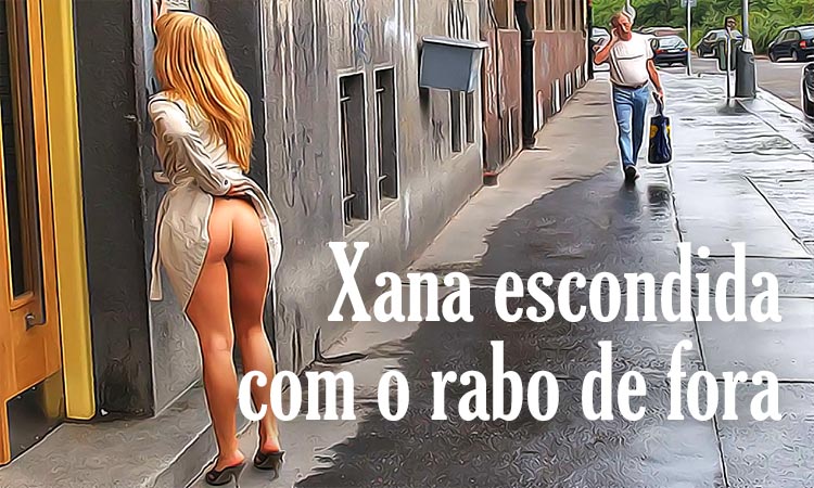 Os Sonhos da Xana: Xana escondida com o rabo de fora