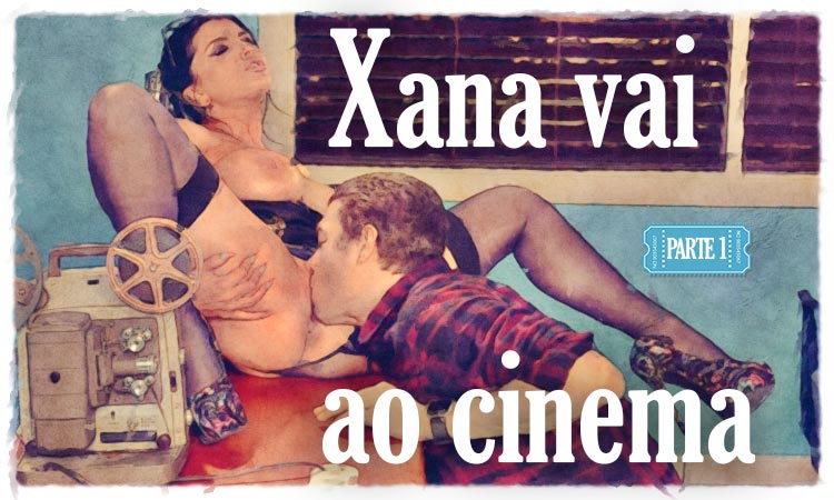 Os sonhos da Xana: Xana vai ao cinema - Parte 1