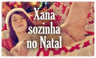 Os Sonhos da Xana: Xana sozinha no Natal