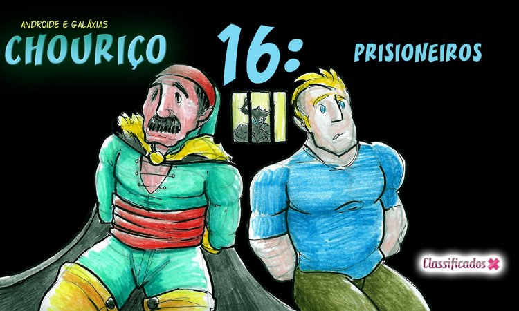 BD: Chouriço 16 - Prisioneiros