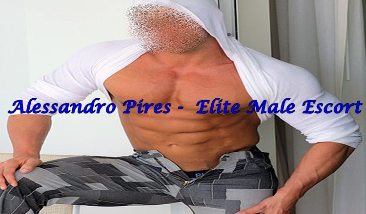 Alessandro Pires -  Elite Male Escort